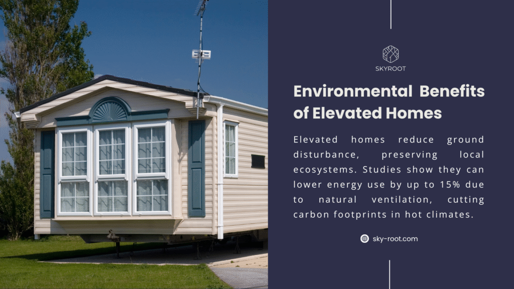Skyroot logo with text "Environmental Benefits of Elevated Homes," highlighting reduced ground disturbance, preserved ecosystems, 15% lower energy use, and lower carbon footprints, next to an elevated home.